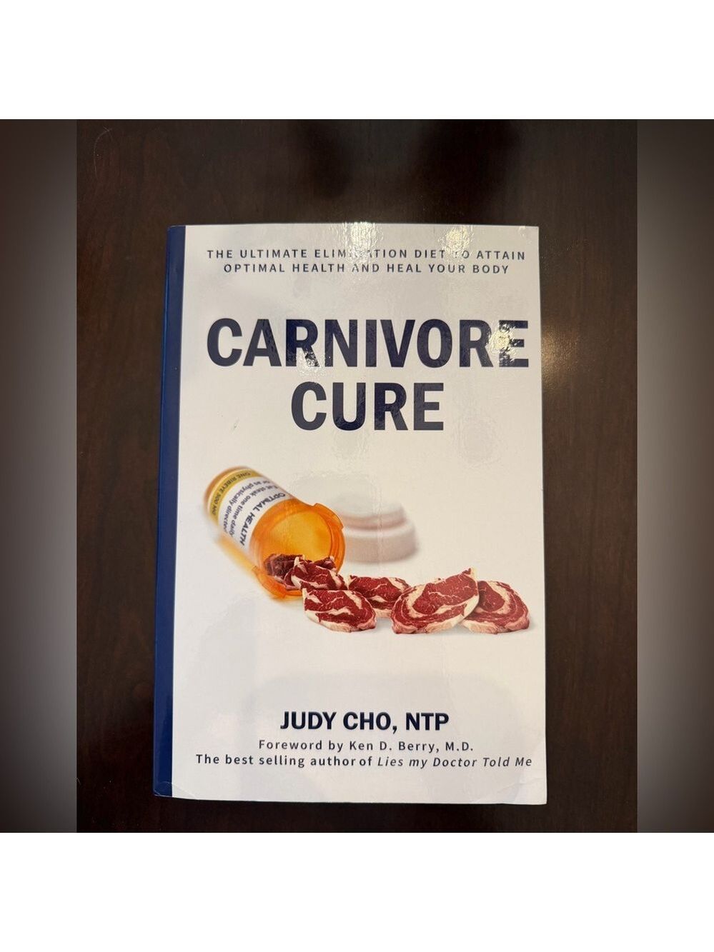 Carnivore Cure: The Ultimate Elimination Diet Book by  Judy Cho, NTP